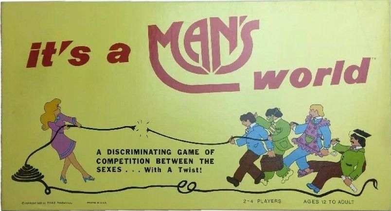 It's a Man World
